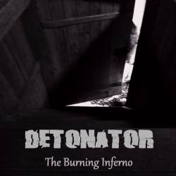 Detonator (SWE) : The Burning Inferno